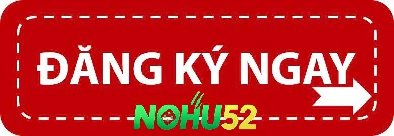 Đăng Ký 3 Tặng nhiều ưu đãi hấp dẫn khác tại NOHU52.