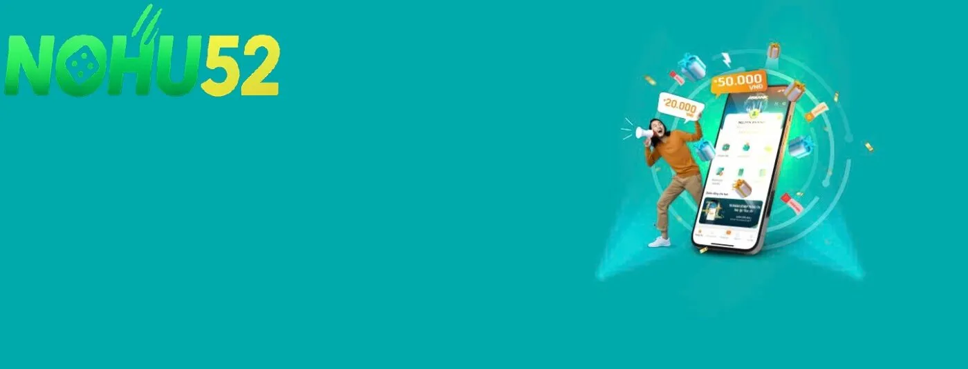 Tải App 1 Trải nghiệm cá cược mượt mà cùng NOHU52
